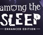 Among the Sleep - Enhanced Edition Steam Gift