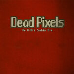 Dead Pixels Steam CD Key