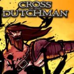 Cross of the Dutchman Steam CD Key