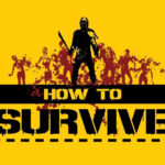 How To Survive Steam CD Key