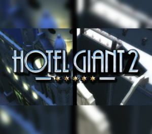 Hotel Giant 2 Steam CD Key