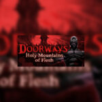 Doorways: Holy Mountains of Flesh Steam CD Key