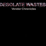 Desolate Wastes: Vendor Chronicles Steam CD Key