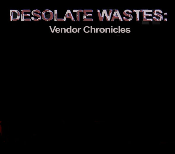 Desolate Wastes: Vendor Chronicles Steam CD Key Action 2024-11-20