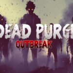 Dead Purge: Outbreak Steam CD Key