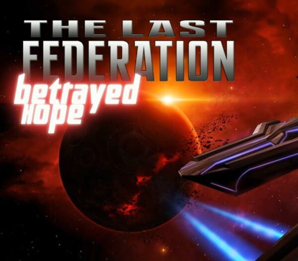 The Last Federation – Betrayed Hope DLC Steam CD Key Indie 2024-11-20