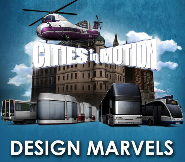 Cities in Motion – Design Marvels DLC Steam CD Key Simulation 2024-05-10