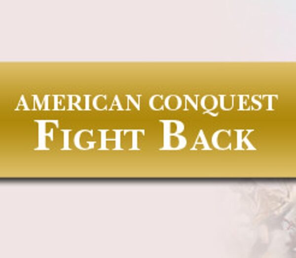 American Conquest: Fight Back Steam CD Key Strategy 2024-11-19