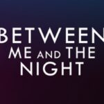 Between Me and The Night Steam CD Key