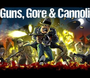 Guns, Gore & Cannoli Steam CD Key