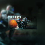 C.R.E.E.P.S Steam CD Key