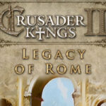 Crusader Kings II - Legacy of Rome DLC Steam CD Key