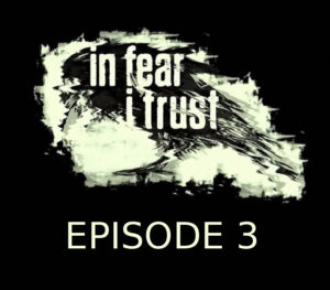 In Fear I Trust Episode 3 Steam CD Key