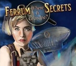 Ferrum's Secrets: Where Is Grandpa? Steam CD Key