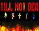 Still Not Dead Steam CD Key