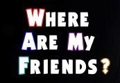 Where Are My Friends? Steam CD Key