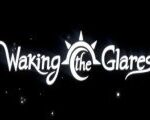 Waking the Glares: Chapters I and II Steam CD Key