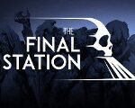 The Final Station Steam CD Key