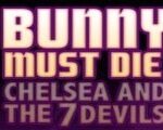 Bunny Must Die! Chelsea and the 7 Devils Steam CD Key