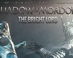 Middle-Earth: Shadow of Mordor - The Bright Lord DLC Steam CD Key