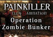 Painkiller Hell & Damnation - Operation Zombie Bunker DLC Steam CD Key