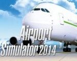 Airport Simulator 2014 Steam CD Key