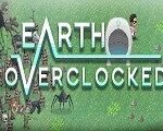 Earth Overclocked Steam CD Key