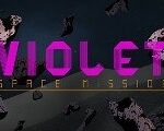 VIOLET: Space Mission Steam CD Key