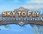 Sky to Fly: Soulless Leviathan Steam CD Key