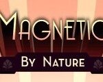 Magnetic By Nature Steam CD Key