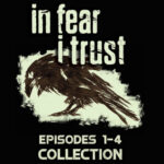 In Fear I Trust: Episodes 1-4 Collection Pack Steam CD Key