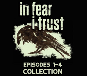 In Fear I Trust: Episodes 1-4 Collection Pack Steam CD Key Adventure 2025-01-27