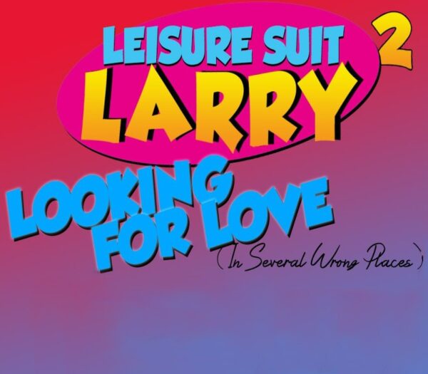 Leisure Suit Larry 2 Looking For Love (In Several Wrong Places) Steam CD Key Adventure 2024-11-25