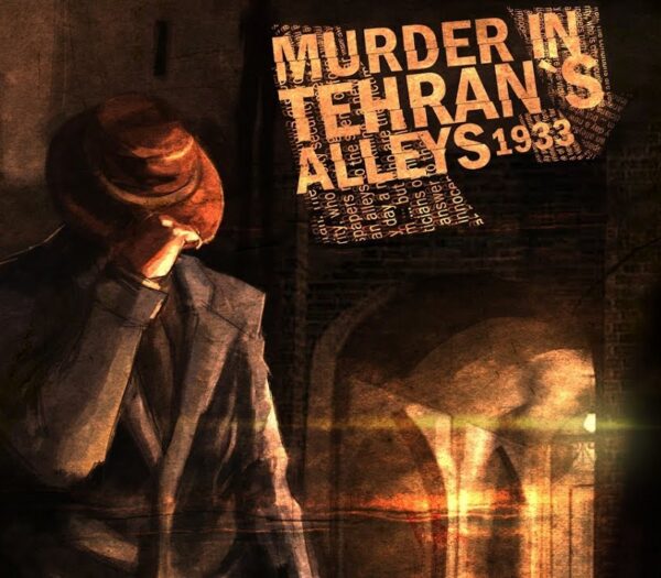 Murder In Tehran’s Alleys 1933 Steam CD Key Adventure 2024-11-24