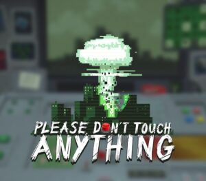 Please, Don’t Touch Anything Steam CD Key