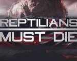 Reptilians Must Die! Steam CD Key