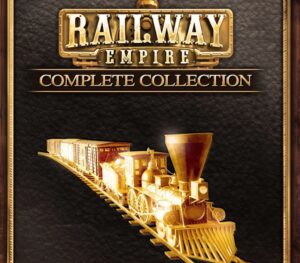 Railway Empire - Complete Collection XBOX One CD Key