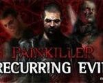 Painkiller: Recurring Evil Steam CD Key