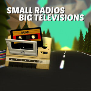 Small Radios Big Televisions US PS4 CD Key Adventure 2024-07-27