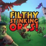 Filthy, Stinking, Orcs! Steam CD Key