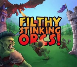 Filthy, Stinking, Orcs! Steam CD Key