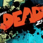 Three Dead Zed Steam CD Key