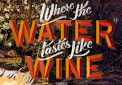 Where the Water Tastes Like Wine XBOX One CD Key